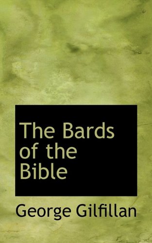 The Bards of the Bible (9781116513721) by Gilfillan, George