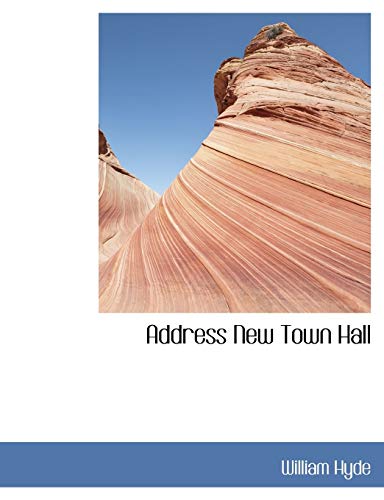 Address New Town Hall (9781116517644) by Hyde, William