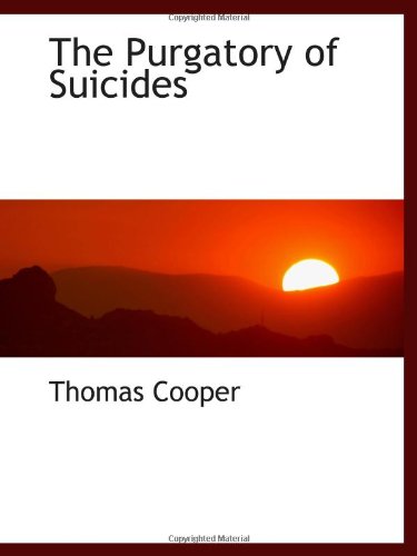 The Purgatory of Suicides (9781116524543) by Cooper, Thomas