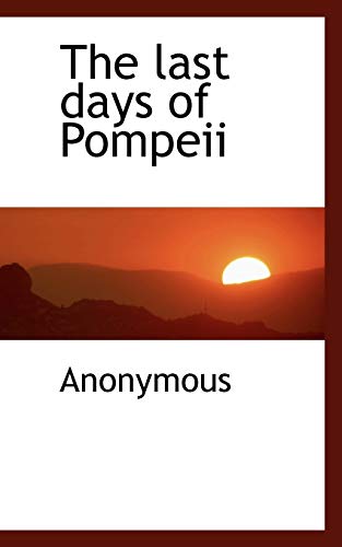 The last days of Pompeii - Anonymous