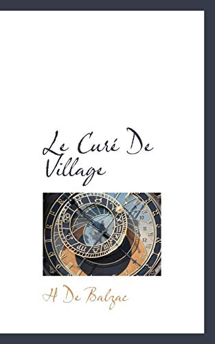 Le CurÃ© De Village (9781116530537) by Balzac, H De