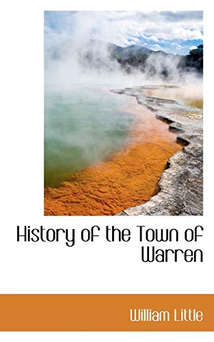 History of the Town of Warren (9781116532432) by Little, William