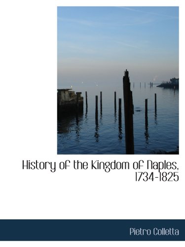 9781116532746: History of the Kingdom of Naples, 1734-1825