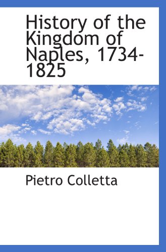 9781116532753: History of the Kingdom of Naples, 1734-1825