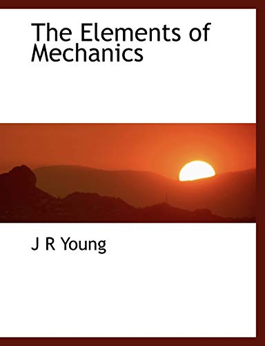 The Elements of Mechanics (Paperback) - J R Young