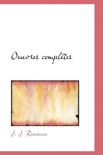 Oeuvres Completes (9781116540376) by Rousseau, Jean Jacques