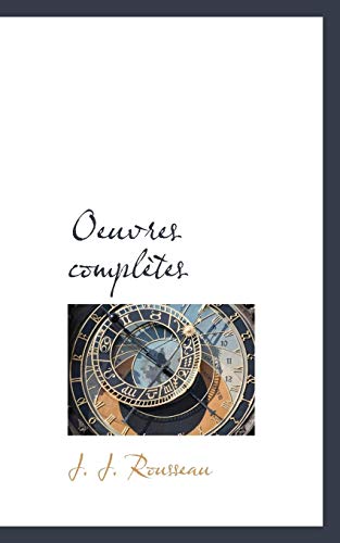 Oeuvres complÃ¨tes (9781116540390) by Rousseau, J. J.