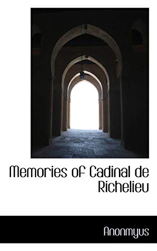 Stock image for Memories of Cadinal de Richelieu for sale by Lucky's Textbooks