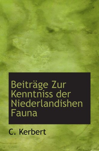 Stock image for Beitrge Zur Kenntniss der Niederlandishen Fauna (Dutch Edition) for sale by Revaluation Books