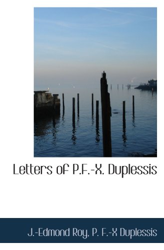 Imagen de archivo de Letters of P.F.-X. Duplessis (French Edition) a la venta por Revaluation Books