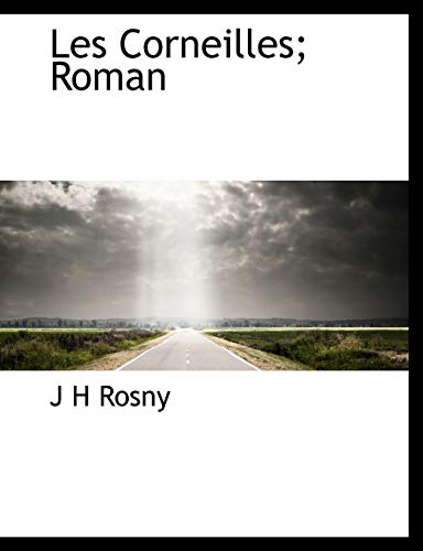 Les Corneilles; Roman (9781116549768) by Rosny, J H