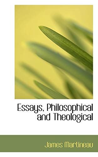 Essays, Philosophical and Theological (9781116551075) by Martineau, James