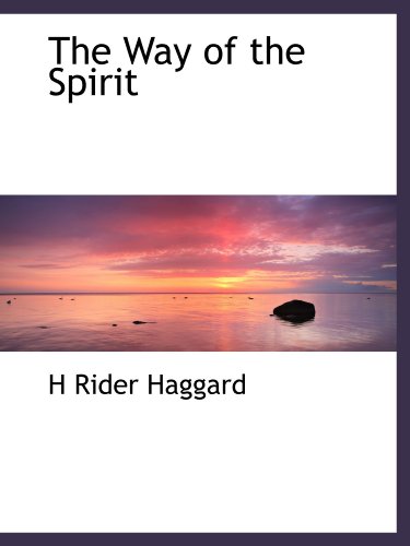 The Way of the Spirit (9781116554229) by Haggard, H Rider