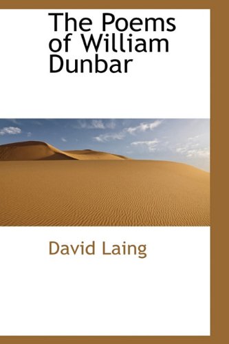 The Poems of William Dunbar (Hardback) - David Laing