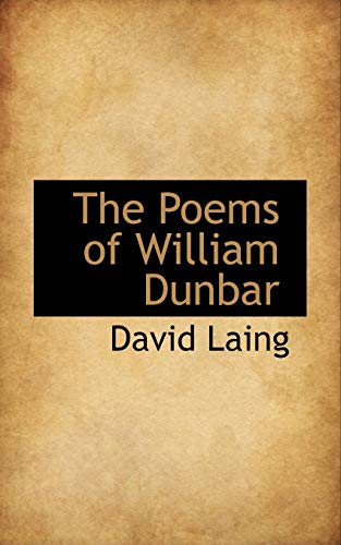 The Poems of William Dunbar (9781116559415) by Laing, David