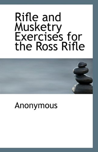 9781116560466: Rifle and Musketry Exercises for the Ross Rifle