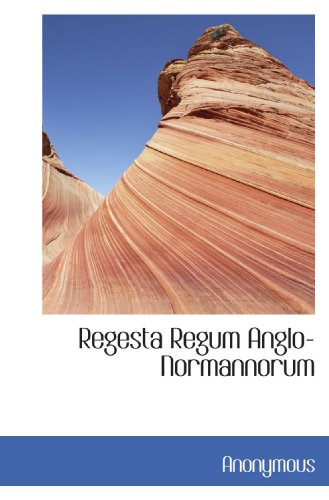 9781116560831: Regesta Regum Anglo-Normannorum