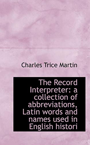 Beispielbild fr The Record Interpreter: a collection of abbreviations, Latin words and names used in English histori zum Verkauf von WorldofBooks