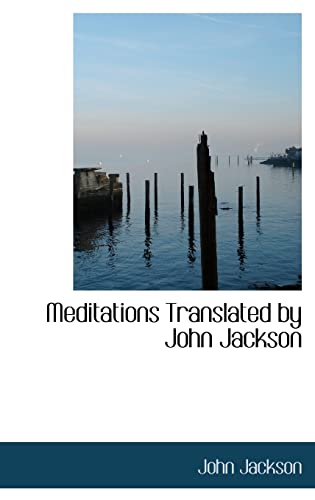 Meditations Translated by John Jackson (9781116565416) by Jackson, John