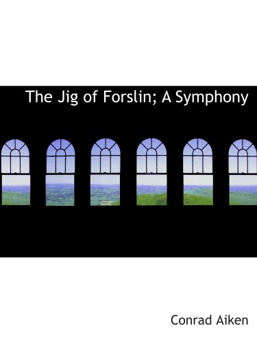Imagen de archivo de The Jig of Forslin; A Symphony a la venta por Revaluation Books