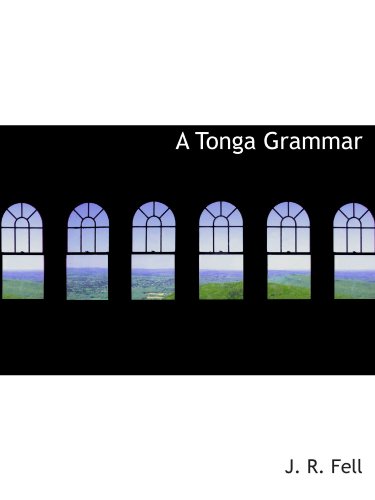 9781116578867: A Tonga Grammar