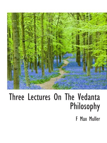 Stock image for Three Lectures On The Vedanta Philosophy for sale by Revaluation Books
