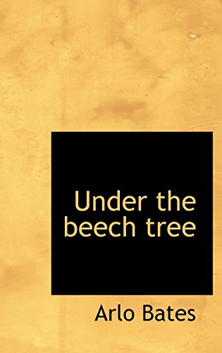 Under the Beech Tree (9781116628449) by Bates, Arlo