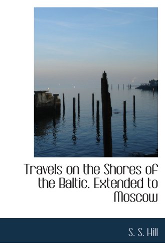 Stock image for Travels on the Shores of the Baltic. Extended to Moscow for sale by Revaluation Books