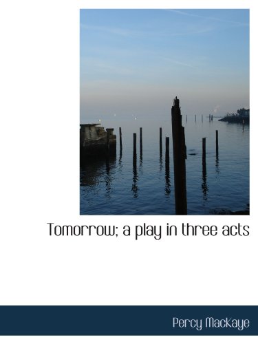 Immagine stock per Tomorrow; a play in three acts
