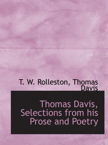 Stock-Bild f�r Thomas Davis, Selections from his Prose and Poetry