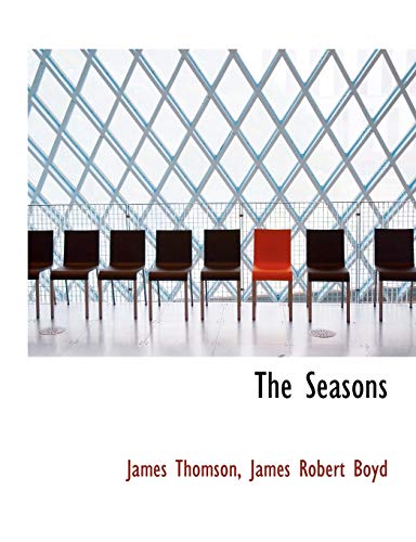 The Seasons (9781116632835) by Thomson, James; Boyd, James Robert