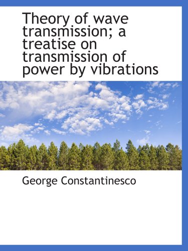 Stock image for Theory of wave transmission; a treatise on transmission of power by vibrations for sale by Revaluation Books