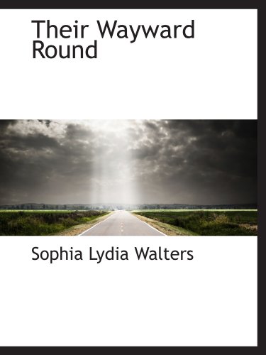 Stock image for Their Wayward Round for sale by Revaluation Books