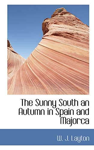 9781116637779: The Sunny South an Autumn in Spain and Majorca