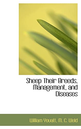 Sheep Their Breeds, Management, and Diseases (9781116641592) by Youatt, William; Weld, M. C.