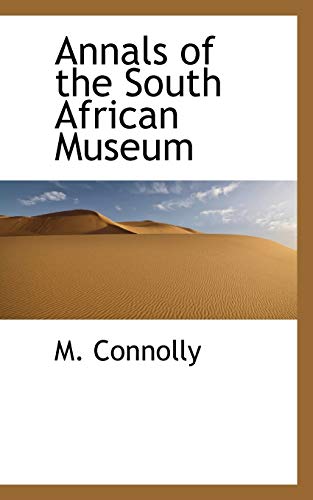 Annals of the South African Museum (9781116644777) by Connolly, M.