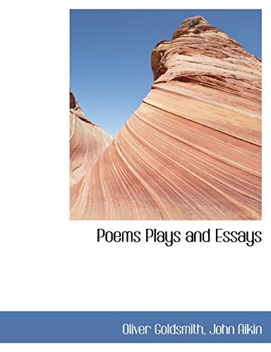 Poems Plays and Essays (9781116645620) by Goldsmith, Oliver; Aikin, John