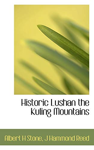 9781116660319: Historic Lushan the Kuling Mountains