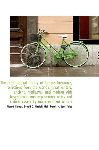 9781116678796: The International Library of Famous Literature, Selections from the World's Great Writers, Ancient,