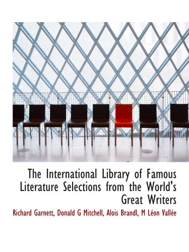 Stock image for The International Library of Famous Literature Selections from the World's Great Writers for sale by Revaluation Books