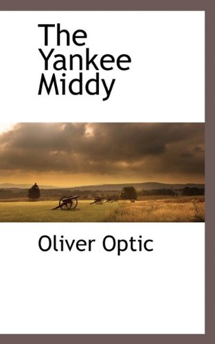 The Yankee Middy (9781116684919) by Optic, Oliver