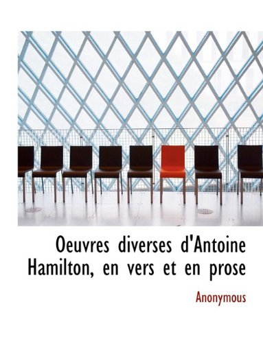 9781116689778: Oeuvres Diverses D'Antoine Hamilton, En Vers Et En Prose