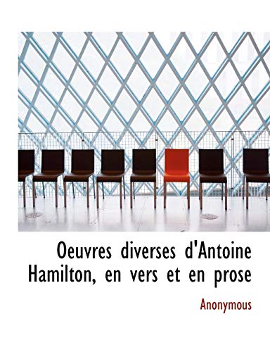 9781116689792: Oeuvres Diverses D'Antoine Hamilton, En Vers Et En Prose