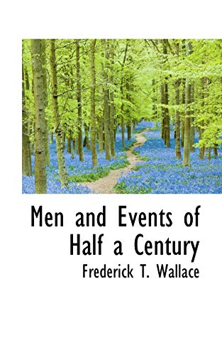 9781116692266: Men and Events of Half a Century