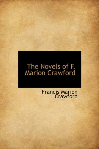 The Novels of F. Marion Crawford (9781116707656) by Crawford, Francis Marion