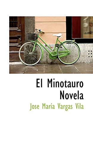 El Minotauro Novela (9781116711851) by Vila, JosÃ© MarÃ­a Vargas