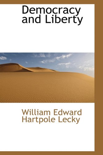 Democracy and Liberty (9781116713596) by Lecky, William Edward Hartpole