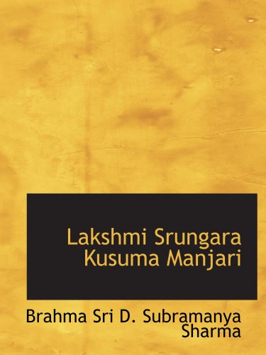 Stock image for Lakshmi Srungara Kusuma Manjari for sale by Revaluation Books