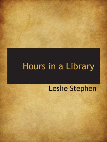 Hours in a Library (9781116723137) by Stephen, Leslie