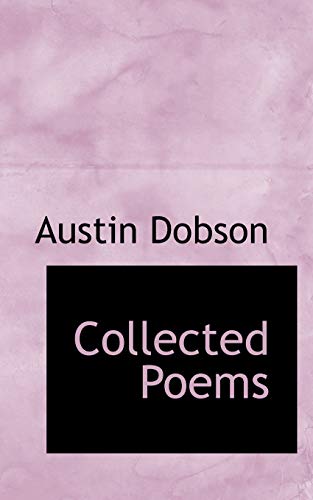 Collected Poems (9781116747003) by Dobson, Austin
